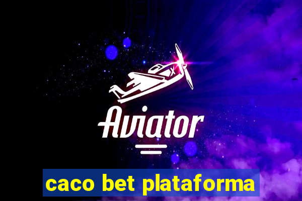 caco bet plataforma